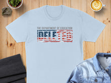 Load image into Gallery viewer, Light blue t-shirt with "The Department of Education DELETED" text in distressed American flag style.