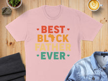 Load image into Gallery viewer, Pink t-shirt with "BEST BLOCK FATHER EVER" text in colorful blocks.