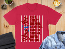 Load image into Gallery viewer, Red t-shirt with "You Are KIND. SMART. HELPFUL. GRATEFUL. ENOUGH. STRONG. LOVED. UNIQUE."