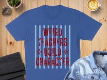 Load image into Gallery viewer, Blue t-shirt with red text reading "Weird Teachers Build Character" and blue stripes.