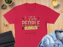 Load image into Gallery viewer, Red t-shirt with text "I stab people for a living #nurselife".