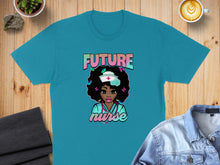Load image into Gallery viewer, Teal t-shirt with "FUTURE NURSE" text and a nurse graphic with butterflies.