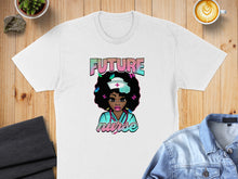 Load image into Gallery viewer, Future nurse graphic with a Black woman wearing a stethoscope on a t-shirt.