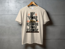 Load image into Gallery viewer, Cream t-shirt with "If you know, you know" text and a telegraph key.