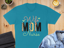 Load image into Gallery viewer, Teal t-shirt with "Wife Mom Nurse" text and leopard print.