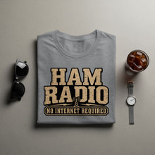 Load image into Gallery viewer, Grey t-shirt with "HAM RADIO NO INTERNET REQUIRED" text and radio tower graphic.