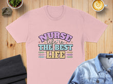 Load image into Gallery viewer, Pink t-shirt with "Nurse is the best life" text and syringe graphic.