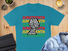 Load image into Gallery viewer, Juneteenth graphic tee with bold text featuring words like Father, Strong, Blessed, Confident.