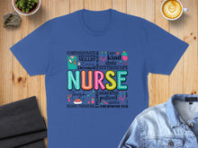 Load image into Gallery viewer, Blue t-shirt with "NURSE" in large colorful letters surrounded by related words.
