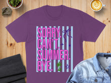 Load image into Gallery viewer, Purple t-shirt with "SORRY CAN'T SUMMER. BYE." text and palm tree graphic.