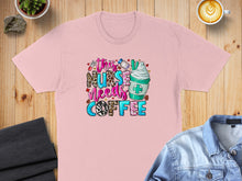 Load image into Gallery viewer, Pink t-shirt with "This Nurse Needs Coffee" text and a latte design.