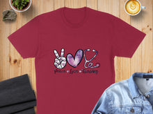 Load image into Gallery viewer, Maroon t-shirt with "Peace Love Nursing" and stethoscope graphic.