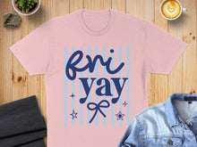 Load image into Gallery viewer, Pink t-shirt with "Fri Yay" text and blue stripes.