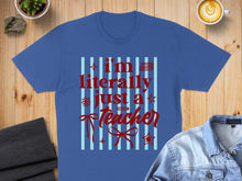 Load image into Gallery viewer, Blue t-shirt with "I'm literally just a teacher" text and stripes.