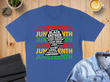 Load image into Gallery viewer, Juneteenth t-shirt with words "Proud", "Black Father", "Strong", "Blessed", "Giving", "Chocolate", "Confident".