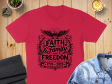 Load image into Gallery viewer, Red t-shirt with "Faith & Family Freedom 1776-2026" text and eagle design.