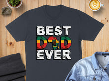 Load image into Gallery viewer, Dark gray t-shirt with "BEST DAD EVER" text and African flag colors.