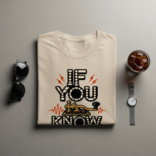 Load image into Gallery viewer, Light cream t-shirt with "IF YOU KNOW" text and telegraph key graphic.