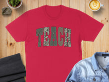 Load image into Gallery viewer, Red t-shirt with "TEACH" printed in camouflage pattern.