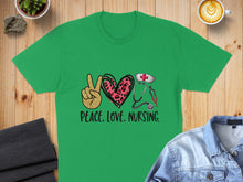 Load image into Gallery viewer, Green t-shirt with "Peace. Love. Nursing." text and nursing-themed graphics.