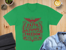 Load image into Gallery viewer, Green t-shirt with "Faith, Family, and Freedom 1776-2026" red graphic.