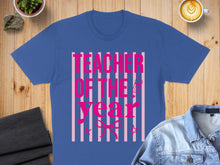 Load image into Gallery viewer, Blue t-shirt with pink stripes and "Teacher of the Year" text.