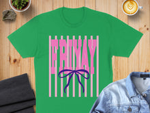 Load image into Gallery viewer, Green t-shirt with "FRIDAY" in pink lettering and a purple bow.