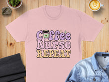 Load image into Gallery viewer, Pink t-shirt with "Coffee Nurse Repeat" text in colorful retro font.