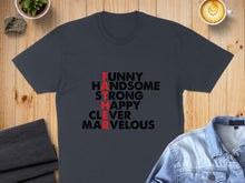 Load image into Gallery viewer, Dark t-shirt with red and black text spelling "FATHER" vertically, each letter representing a word.