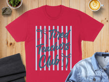Load image into Gallery viewer, Red t-shirt with "Tired Teachers Club" text and blue stripes.