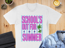 Load image into Gallery viewer, White t-shirt with "SCHOOL'S OUT FOR SUMMER" text and palm tree graphic.
