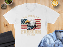 Load image into Gallery viewer, White t-shirt with eagle graphic and "250 Years of Freedom 1776-2026" text.