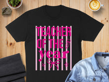 Load image into Gallery viewer, Black t-shirt with pink stripes and "Teacher of the Year" text.