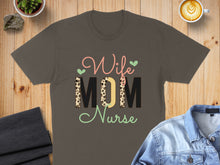 Load image into Gallery viewer, T-shirt with "Wife Mom Nurse" text in colorful leopard print.