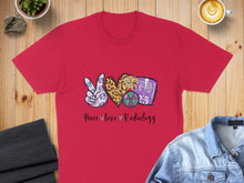 Load image into Gallery viewer, Red t-shirt with "Peace Love Radiology" graphic featuring peace sign, leopard heart, and MRI machine.