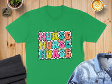 Load image into Gallery viewer, Green t-shirt with colorful "NURSE NURSE NURSE" text and floral accents.