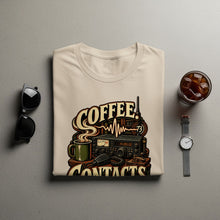 Load image into Gallery viewer, T-shirt with "COFFEE CONTACTS" text and graphic of ham radio equipment.