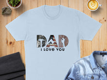 Load image into Gallery viewer, Light blue t-shirt with "DAD I LOVE YOU" text in patriotic and tool-themed design.