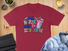 Load image into Gallery viewer, Maroon t-shirt with "Half Nurse Half Iced Coffee" graphic and coffee cup.
