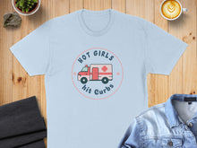 Load image into Gallery viewer, Light blue t-shirt with "HOT GIRLS hit CURBS" and ambulance graphic.