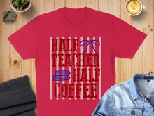 Load image into Gallery viewer, Red t-shirt with "Half Teacher Half Coffee" text, striped background, and blue ribbon.