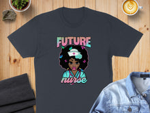Load image into Gallery viewer, Dark t-shirt with "FUTURE NURSE" text and illustration of a woman.