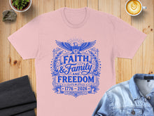 Load image into Gallery viewer, Pink t-shirt with "Faith, Family & Freedom 1776-2026" text and eagle graphic.