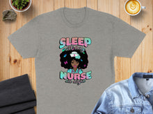 Load image into Gallery viewer, Gray t-shirt with "Sleep all day, Nurse all night" text and a woman.