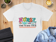 Load image into Gallery viewer, White t-shirt with "Nurse Time Nurse Tour" text and colorful medical icons.
