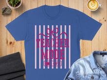 Load image into Gallery viewer, Blue t-shirt with pink stripes and "TEACHER MODE: ON" text.