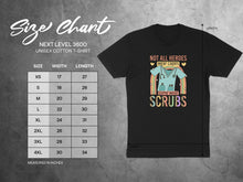 Load image into Gallery viewer, Unisex cotton t-shirt size chart with measurements and "Not all heroes wear capes, some wear scrubs" graphic.