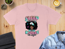 Load image into Gallery viewer, Pink t-shirt with "Sleep all day Nurse all night" text and graphic.