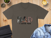 Load image into Gallery viewer, Dad I Love You text with patriotic flag and tools, on a t-shirt.