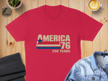 Load image into Gallery viewer, Red t-shirt with "America '76 250 Years" text and American flag graphic.